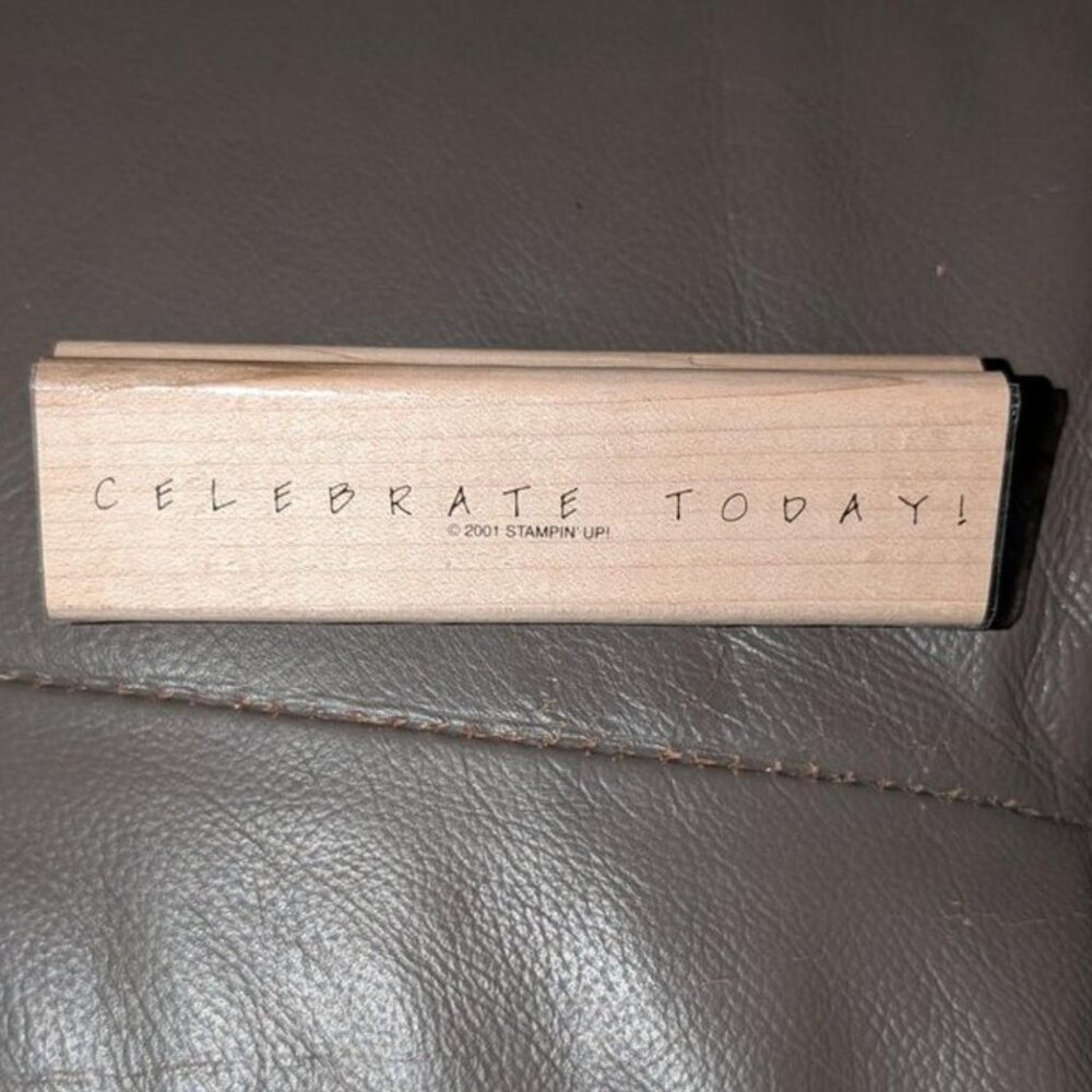 NEW Stampin' Up Simple Sayings Wood Mounted Celebrate Today Rubber Stamp Craft
